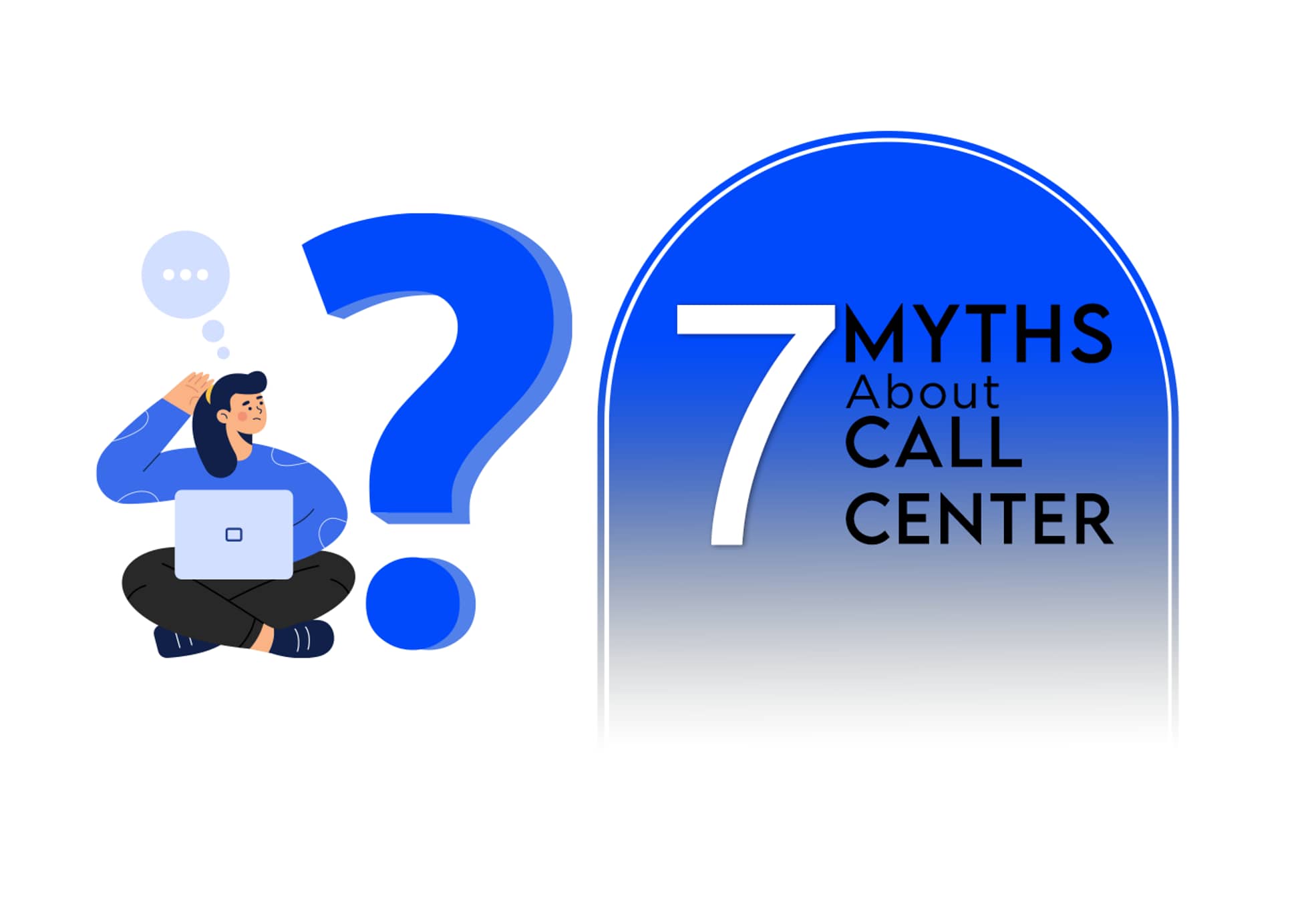 7 Myths about call center